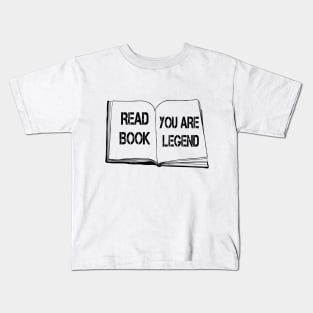 book lover's day Read Book you are legend gift Kids T-Shirt